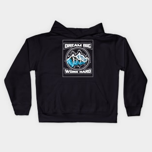 Dream Big Work Hard Kids Hoodie